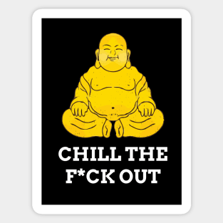 Chill the F*ck out Sticker